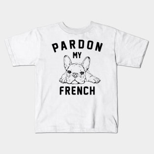 Pardon My French Kids T-Shirt